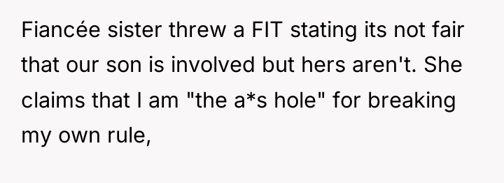 Fiancée sister threw a FIT stating its not fair that...
