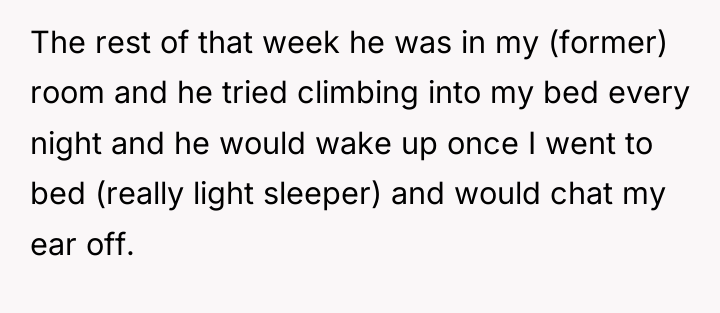The rest of that week he was in my (former)...