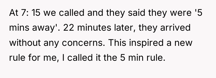 At 7: 15 we called and they said they were...