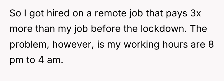 So I got hired on a remote job that pays...