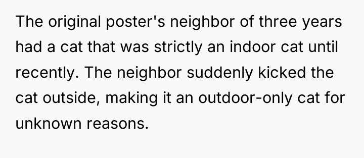 The original poster's neighbor of three years had a cat...
