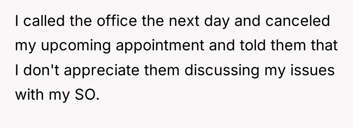 I called the office the next day and canceled my...