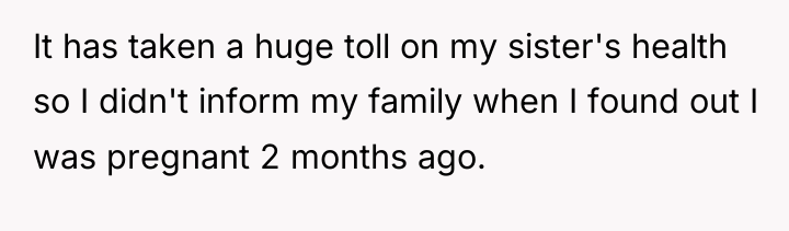 It has taken a huge toll on my sister's health...