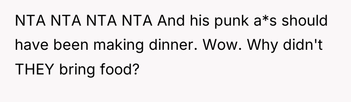 NTA NTA NTA NTA And his punk a*s should have...