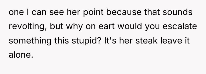 one I can see her point because that sounds revolting,...