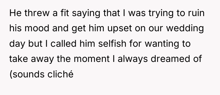 He threw a fit saying that I was trying to...