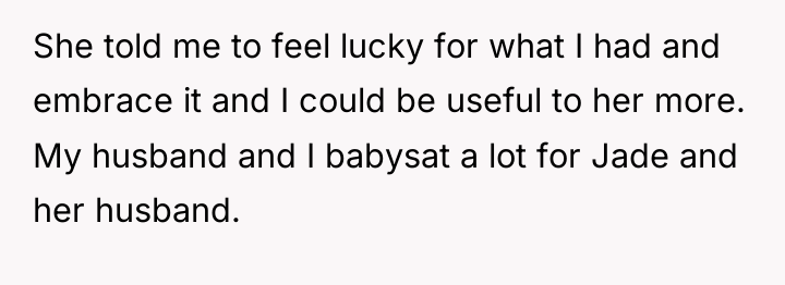 She told me to feel lucky for what I had...