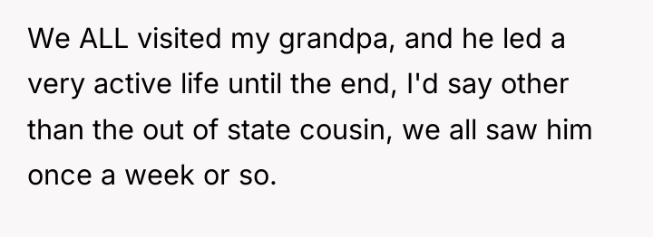 We ALL visited my grandpa, and he led a very...