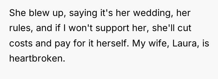 She blew up, saying it's her wedding, her rules, and...