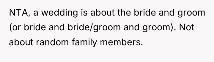 NTA, a wedding is about the bride and groom (or...
