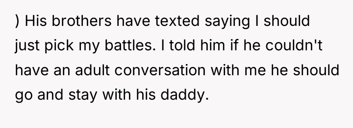 ) His brothers have texted saying I should just pick...