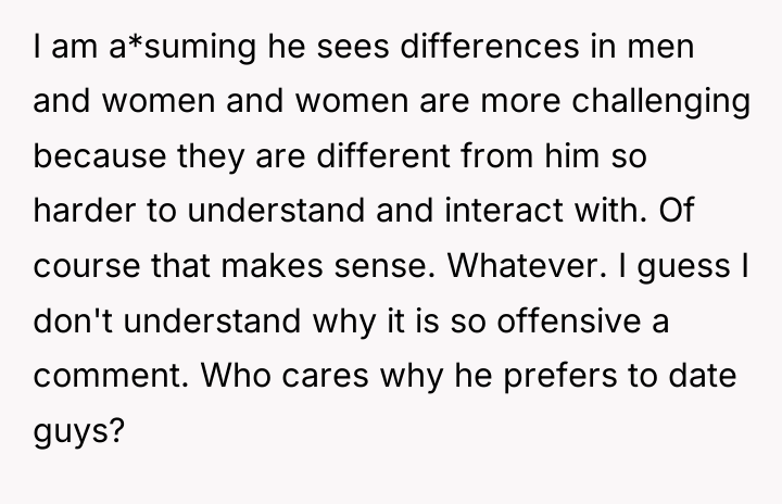 I am a*suming he sees differences in men and women...