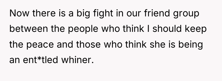 Now there is a big fight in our friend group...