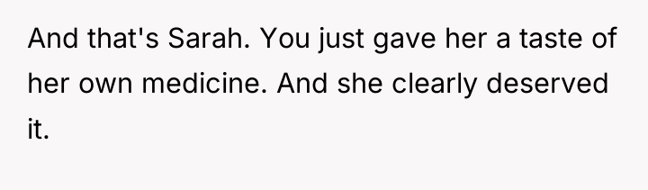 And that's Sarah. You just gave her a taste of...