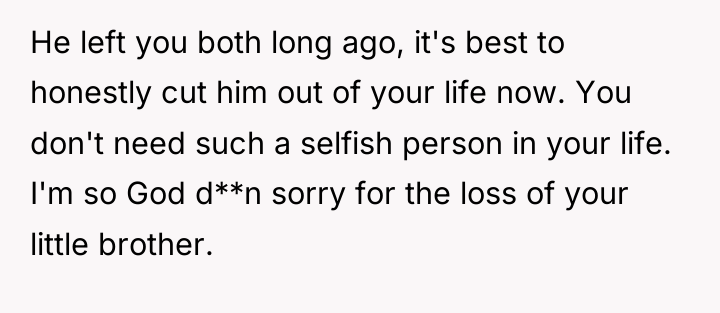 He left you both long ago, it's best to honestly...
