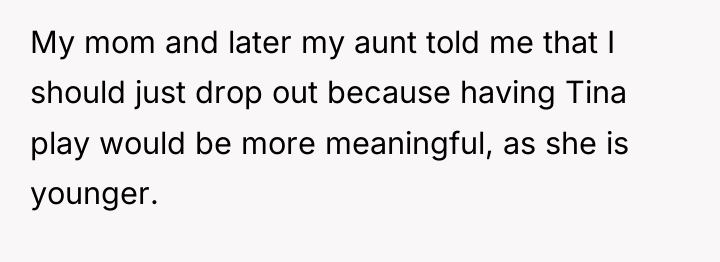 My mom and later my aunt told me that I...
