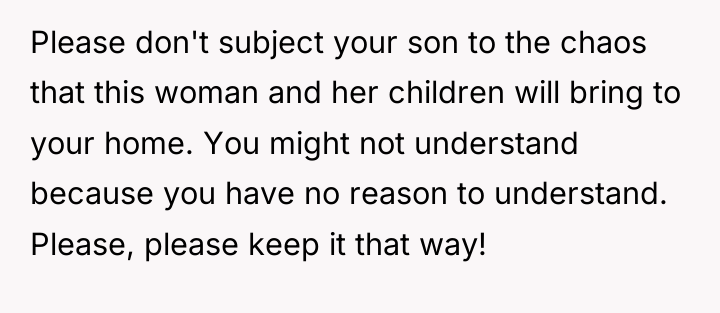 Please don't subject your son to the chaos that this...