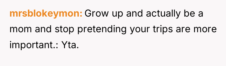 mrsblokeymon Grow up and actually be a mom and stop...