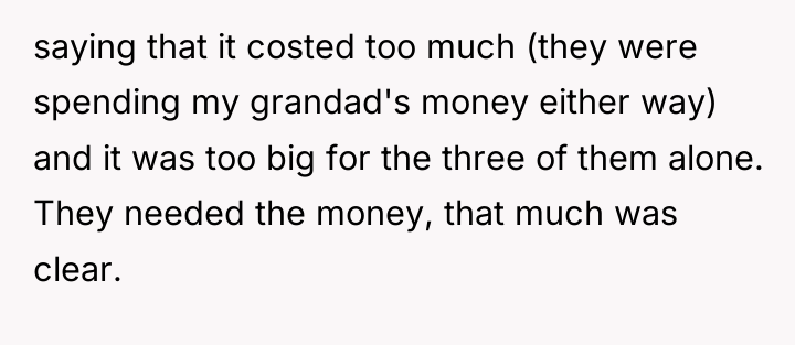 saying that it costed too much (they were spending my...