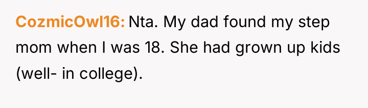 CozmicOwl16 Nta. My dad found my step mom when I...
