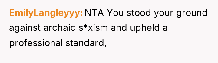 EmilyLangleyyy NTA You stood your ground against archaic s*xism and...