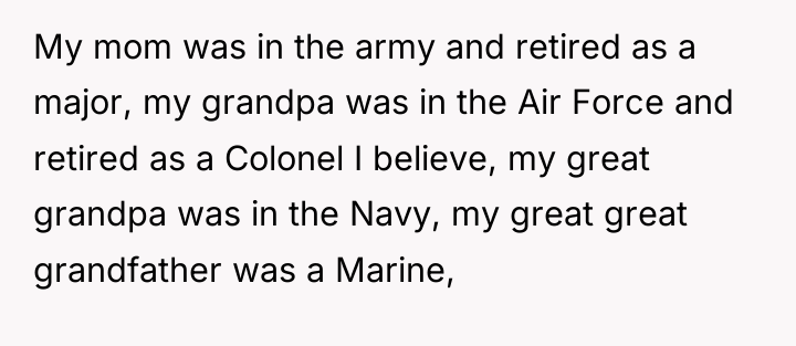 My mom was in the army and retired as a...