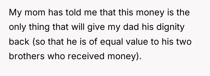 My mom has told me that this money is the...