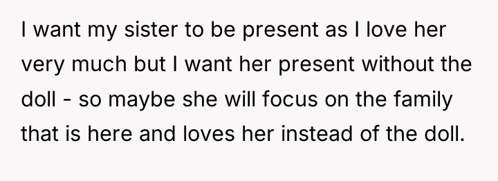 I want my sister to be present as I love...