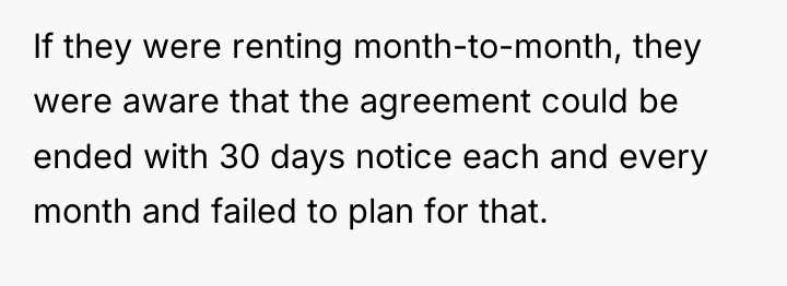 If they were renting month-to-month, they were aware that the...