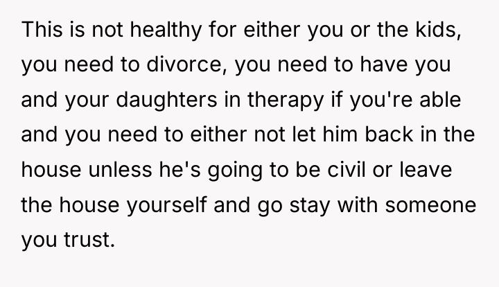 This is not healthy for either you or the kids,...
