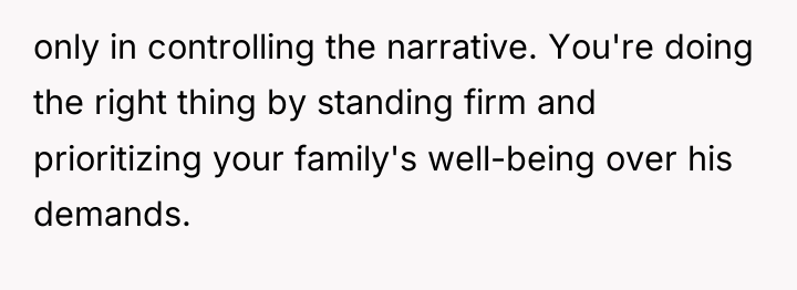 only in controlling the narrative. You're doing the right thing...