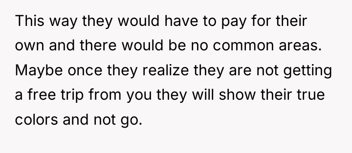This way they would have to pay for their own...