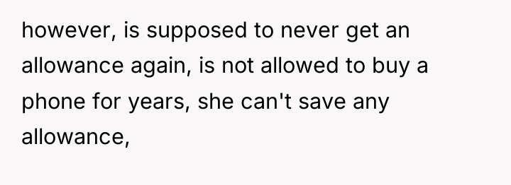 however, is supposed to never get an allowance again, is...