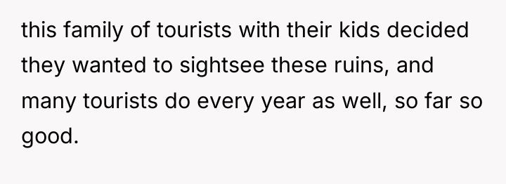 this family of tourists with their kids decided they wanted...