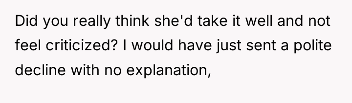 Did you really think she'd take it well and not...