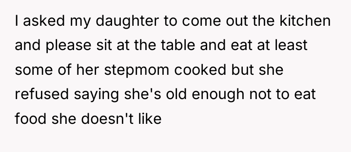 I asked my daughter to come out the kitchen and...