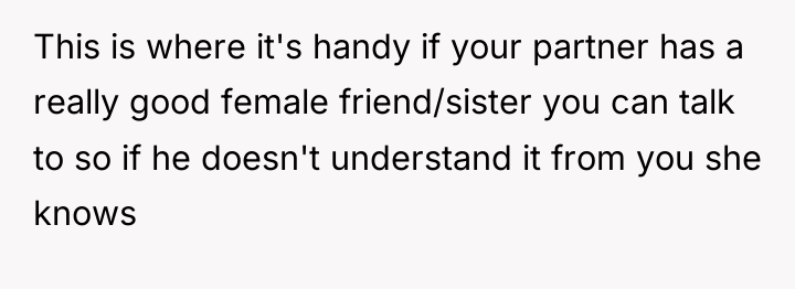 This is where it's handy if your partner has a...