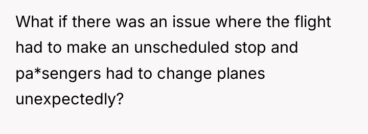 What if there was an issue where the flight had...