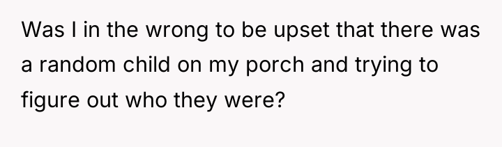 Was I in the wrong to be upset that there...