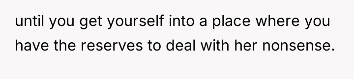 until you get yourself into a place where you have...