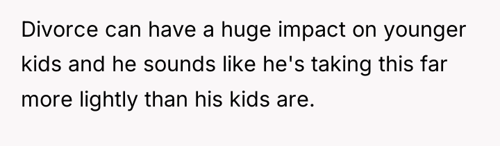 Divorce can have a huge impact on younger kids and...