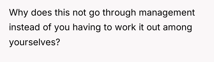 Why does this not go through management instead of you...