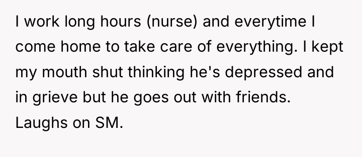 I work long hours (nurse) and everytime I come home...
