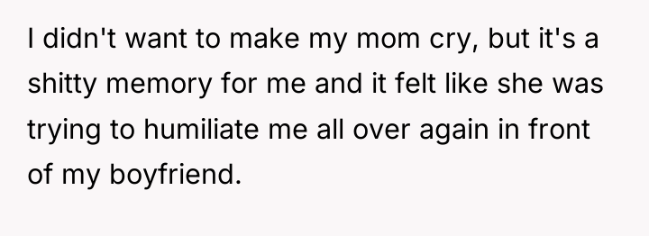 I didn't want to make my mom cry, but it's...