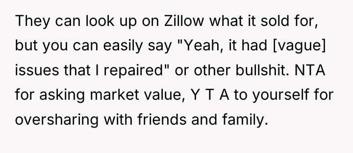They can look up on Zillow what it sold for,...