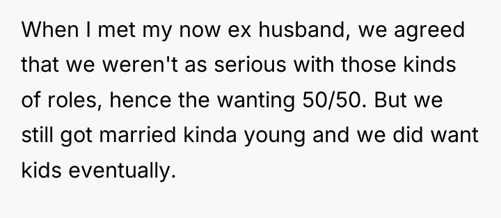 When I met my now ex husband, we agreed that...