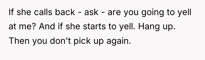 If she calls back - ask - are you going...
