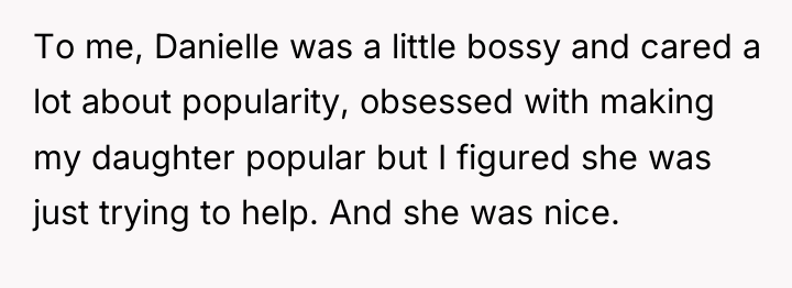 To me, Danielle was a little bossy and cared a...