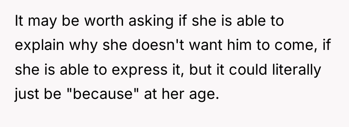 It may be worth asking if she is able to...