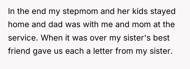 In the end my stepmom and her kids stayed home...